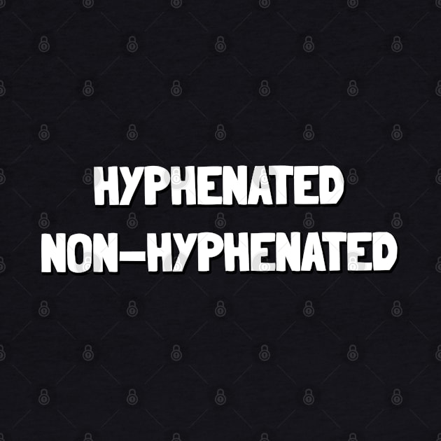 Hyphenated by k9-tee